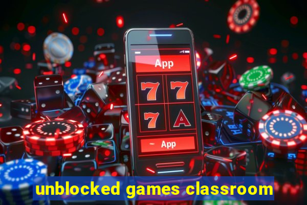 unblocked games classroom